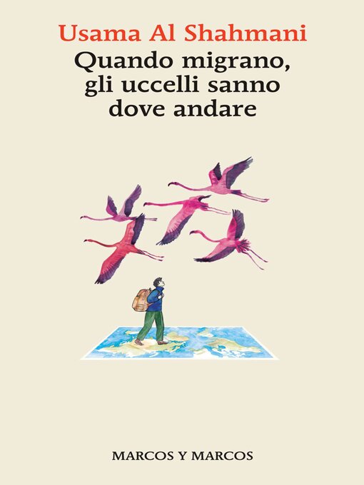 Title details for Quando migrano, gli uccelli sanno dove andare by Usama Al Shahmani - Wait list